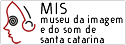 MIS - museu da imagem e do som de santa catarina
